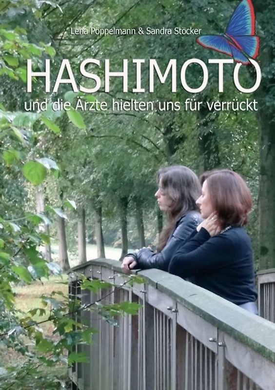 HASHIMOTO und die Ärzte hielten uns für verrückt