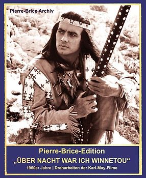 Pierre-Brice-Edition "...und über Nacht war ich Winnetou"