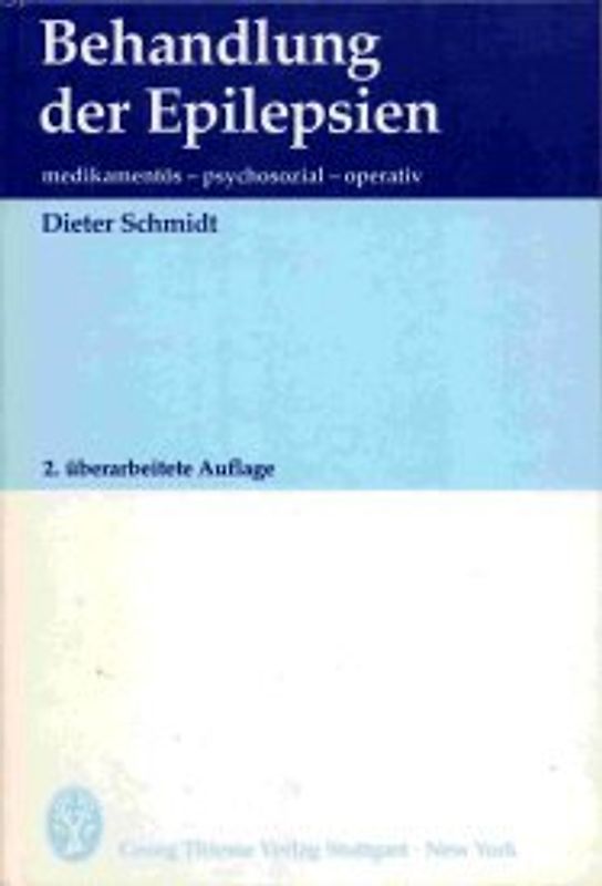 Behandlung der Epilepsien. Medikamentös, psychosozial, operativ