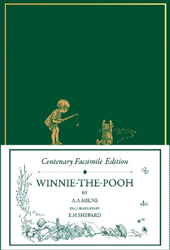Centenary Facsimile Edition: Winnie-The-Pooh