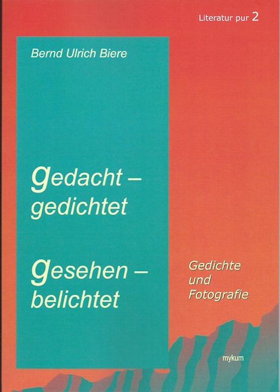 gedacht - gedichtet, gesehen - belichtet