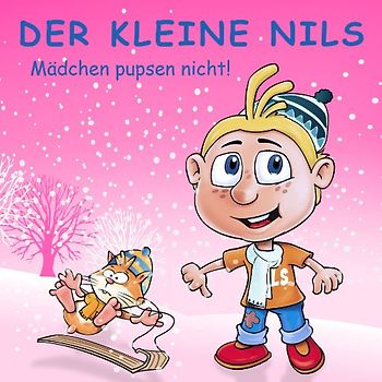 Kleine Nils,der - Mädchen Pupsen Nicht!-Best of Vol.8