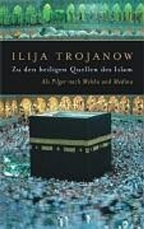 Zu den heiligen Quellen des Islam