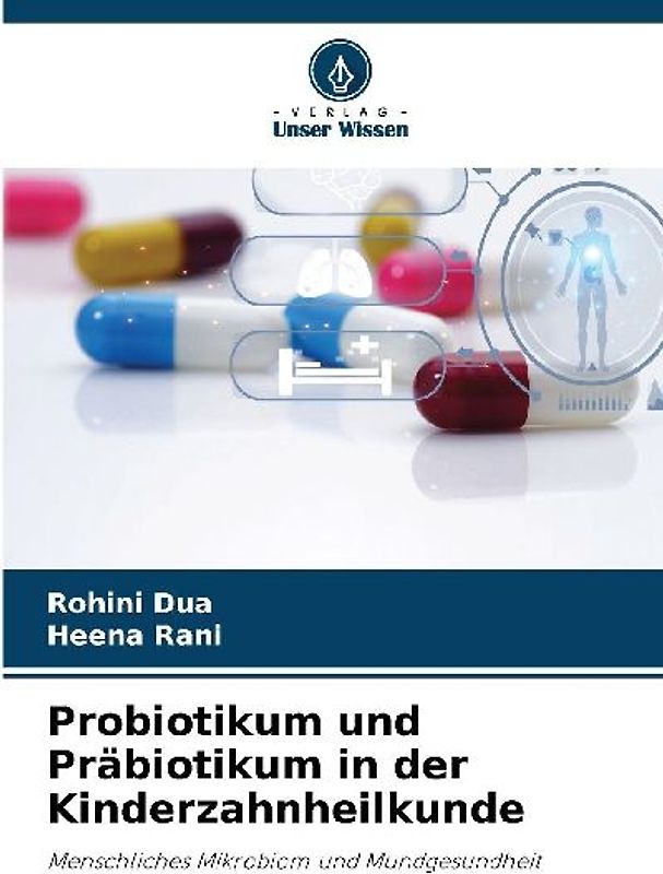 Probiotikum und Präbiotikum in der Kinderzahnheilkunde