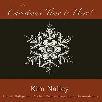 Kim Nalley - Christmas Time Is Here!