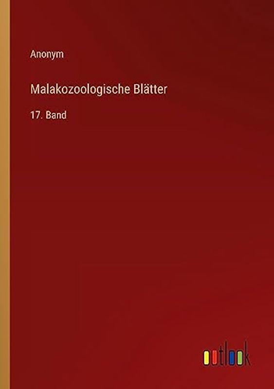 Malakozoologische Blätter: 17. Band