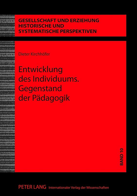 Entwicklung des Individuums. Gegenstand der Pädagogik