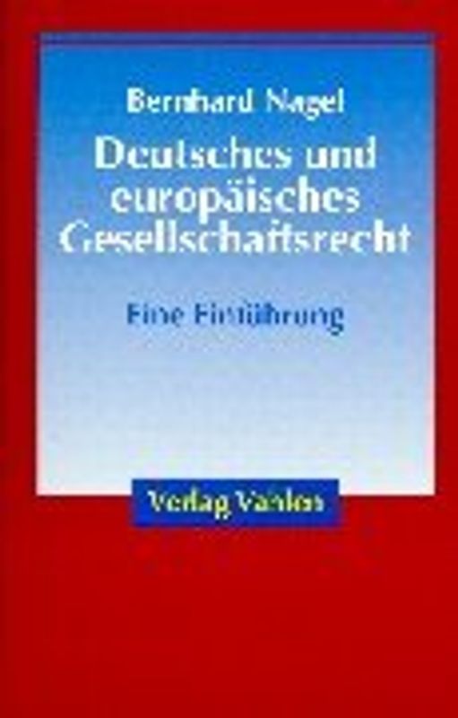 Deutsches und europäisches Gesellschaftsrecht