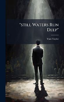 "still Waters Run Deep"