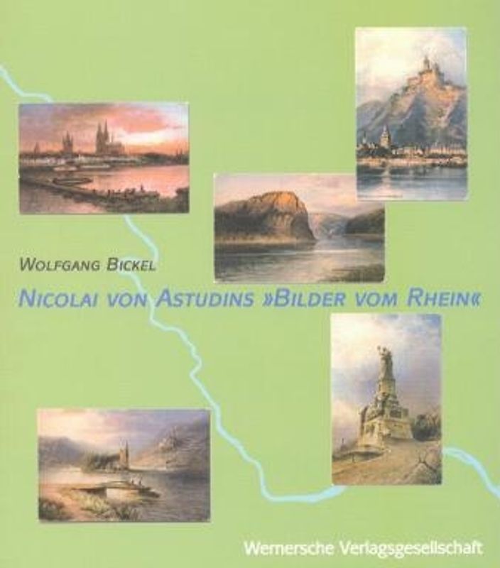 Nicolai von Astudins "Bilder vom Rhein"