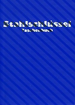 Stahlschlüssel-Taschenbuch. Wissenswertes über Stahle