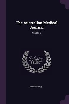 The Australian Medical Journal; Volume 7