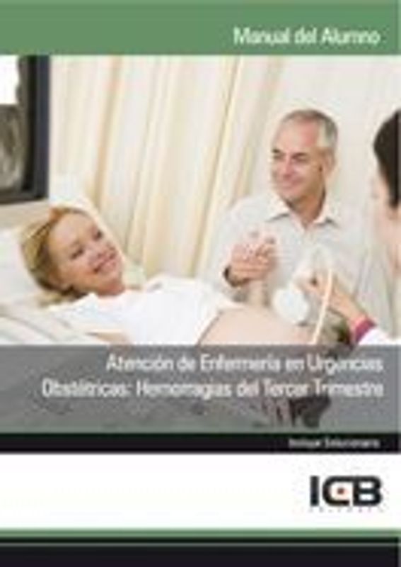 Atención de enfermería en urgencias obstétricas : hemorragias del tercer trimestre