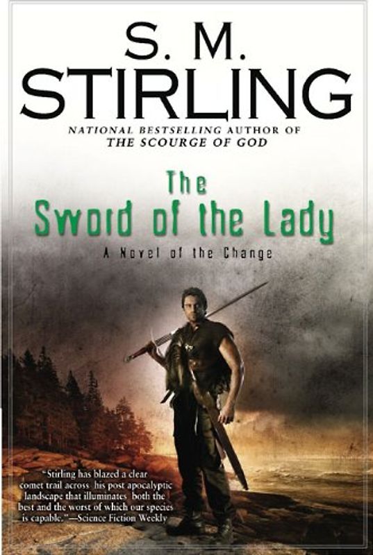The Sword of the Lady: A Novel of the Change (The Sunrise Lands)