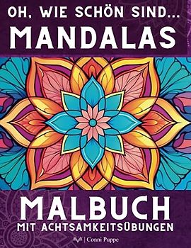 Oh, wie schön sind... MANDALAS: Malbuch für Kinder und Erwachsene (Oh, wie schön sind... Malbücher für Kinder und Erwachsene)