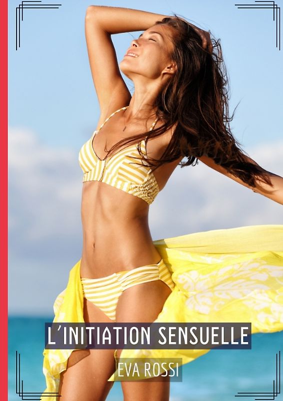 L’Initiation Sensuelle