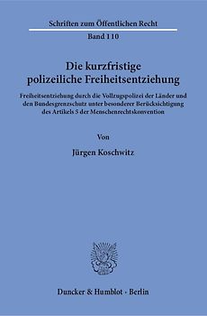 Die kurzfristige polizeiliche Freiheitsentziehung.