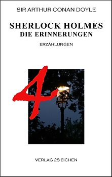 Arthur Conan Doyle: Ausgewählte Werke / Sherlock Holmes 4 Die Erinnerungen
