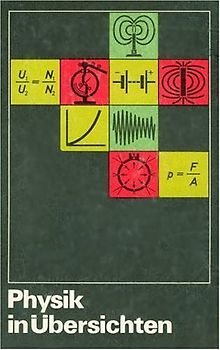 Physik in Übersichten. Wissensspeicher für Schule, Lehre und Freizeit