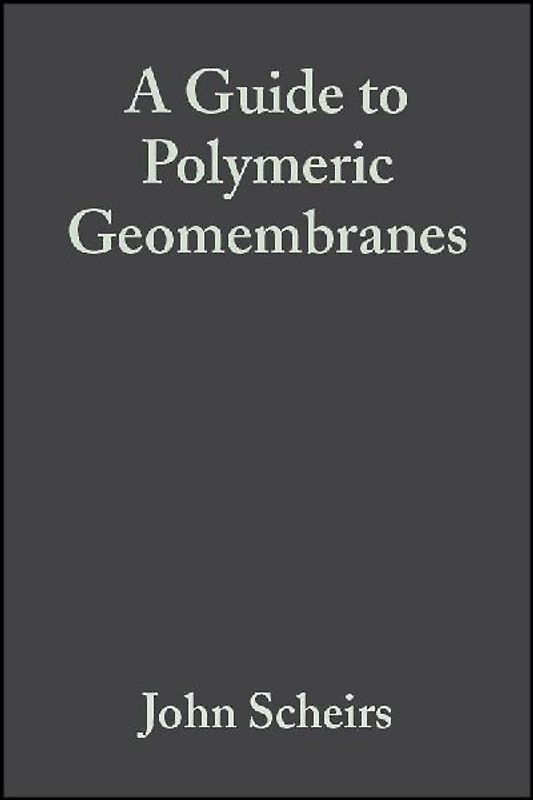 A Guide to Polymeric Geomembranes