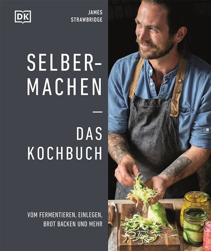 Selbermachen — Das Kochbuch