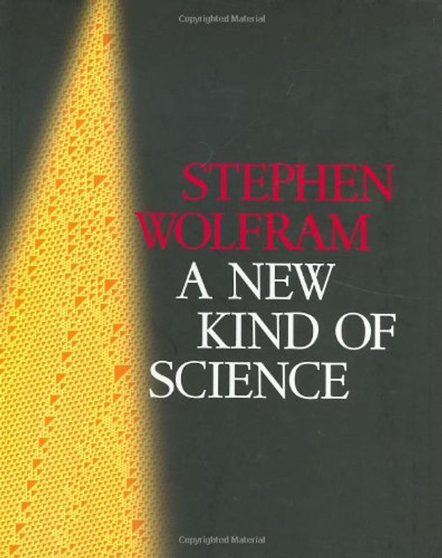 A New Kind of Science - Stephen Wolfram