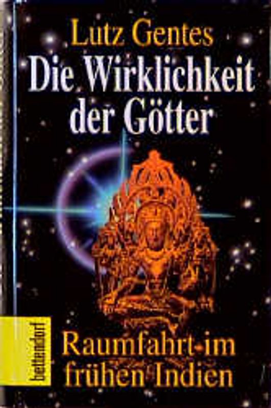 Die Wirklichkeit der Götter. Raumfahrt im frühen Indien