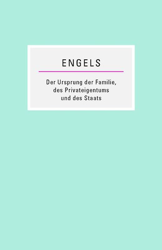 Der Ursprung der Familie, des Privateigentums und des Staats