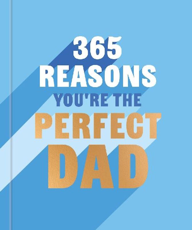 365 Reasons Why You're the Perfect Dad