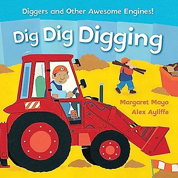 Awesome Engines: Dig Dig Digging Board Book
