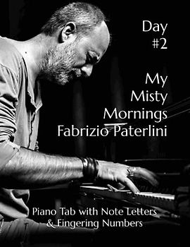 Day #2 My Misty Mornings Fabrizio Paterlini: Piano Tab with Note Letters & Fingering Numbers