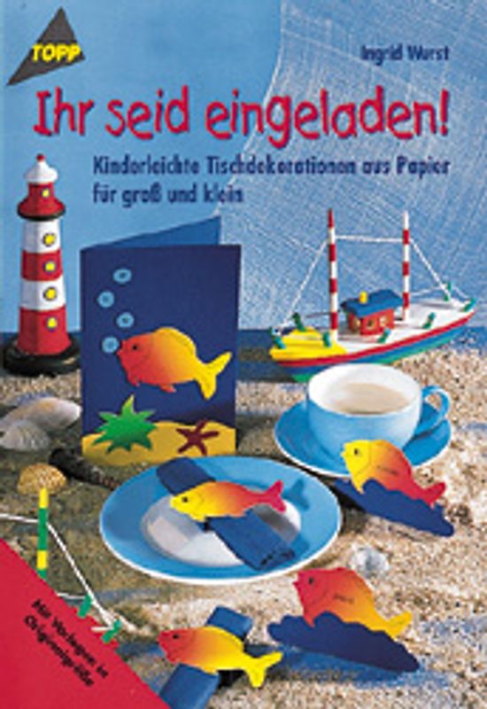 Ihr seid eingeladen!. Kinderleichte Tischdekorationen aus Papier