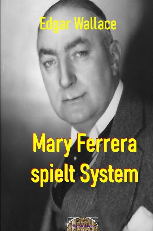Illustrierte Edgar-Wallace-Reihe / Mary Ferrera spielt System
