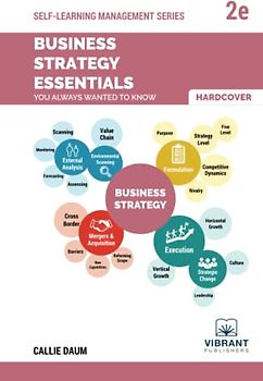 Business Strategy Essentials You Always Wanted To Know (Second Edition) (Self-Learning Management Series)