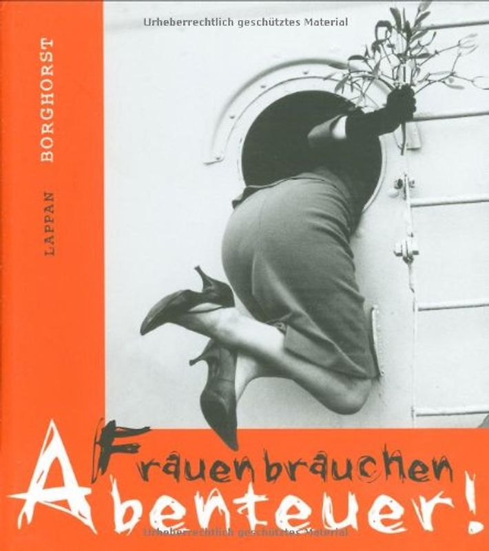 Frauen brauchen Abenteuer!