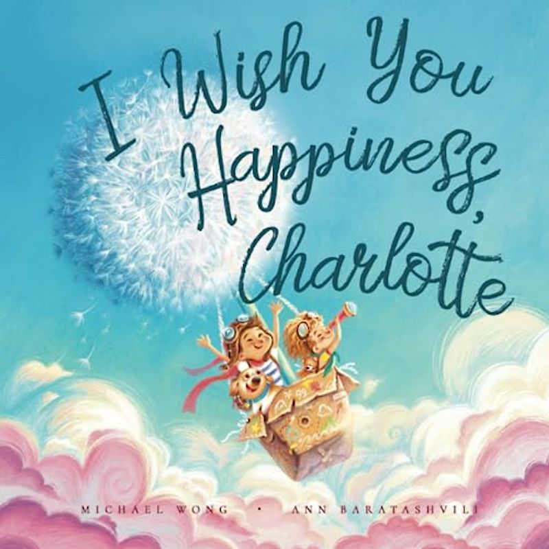 I Wish You Happiness Charlotte (The Unconditional Love for Charlotte Series, Band 1)