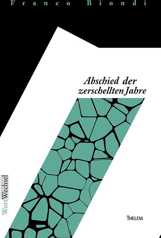 Abschied der zerschellten Jahre