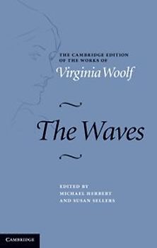 The Waves (The Cambridge Edition of the Works of Virginia Woolf) - Virginia Woolf
