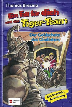 Ein Fall für dich und das Tiger-Team - Band 41. Der Goldschatz des Gladiators
