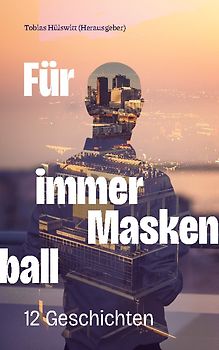 Für immer Maskenball