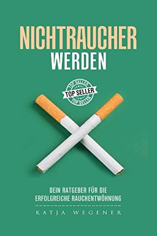 Nichtraucher werden: Dein Ratgeber für die erfolgreiche Rauchentwöhnung
