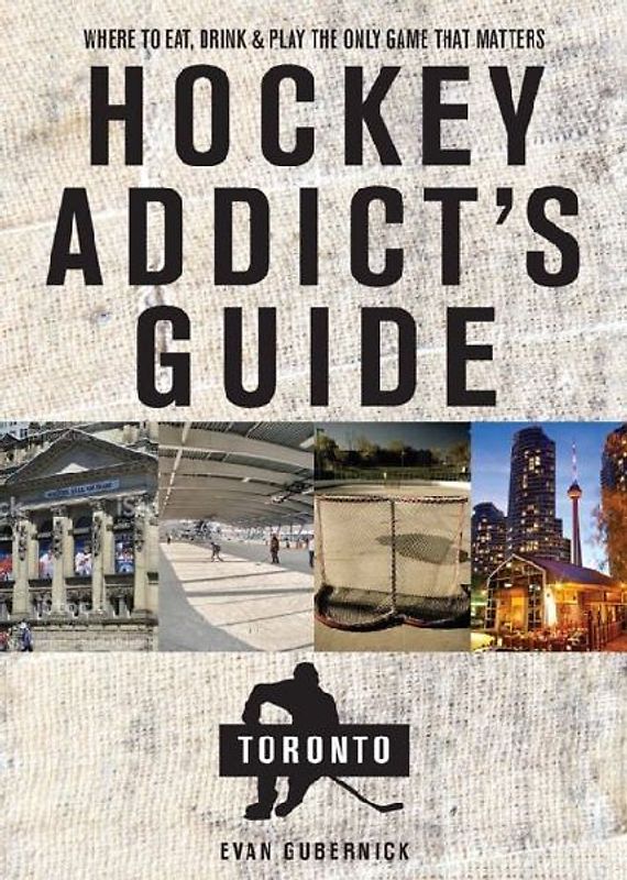 Hockey Addict's Guide Toronto