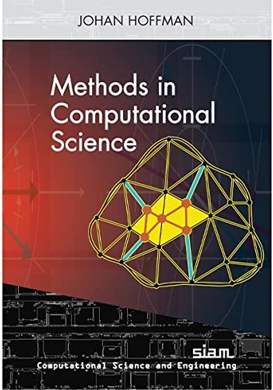 Methods in Computational Science (Computational Science and Engineering)