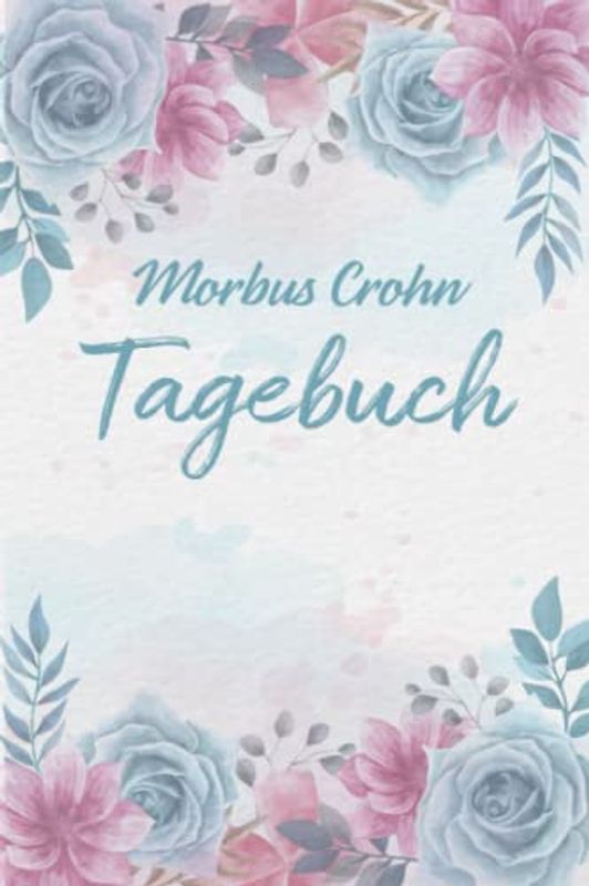 Morbus Crohn Tagebuch: Schmerztagebuch, Schmerzprotokoll für akute chronische MS Schmerzen zum ausfüllen, ankreuzen. Buch zur Dokumentation für ... bei Beschwerden