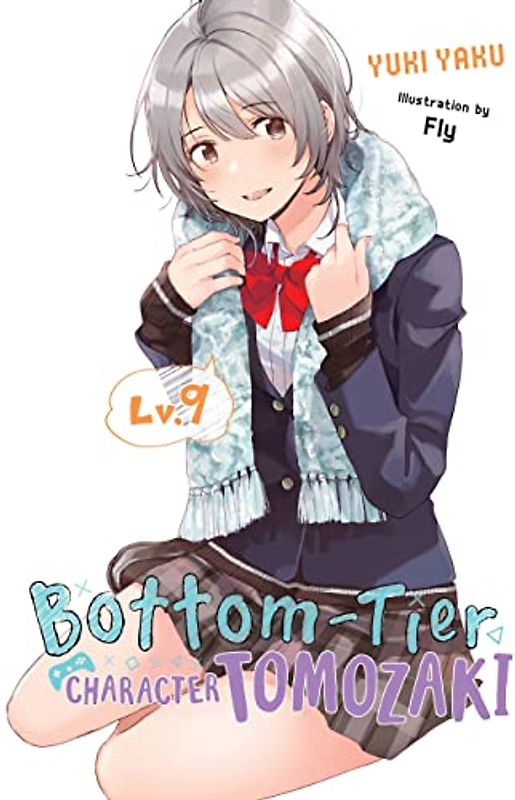 Bottom-Tier Character Tomozaki, Vol. 9 (Light Novel)