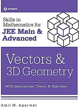 Skills in Mathematics - Vectors and 3D Geometry for JEE Main and Advanced
