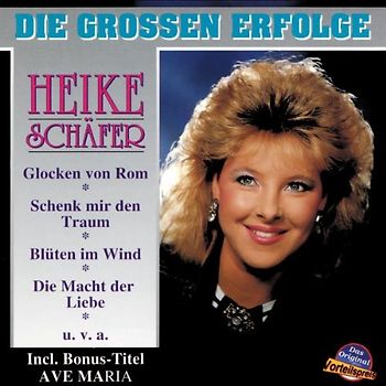Heike Schäfer - Die Grossen Erfolge