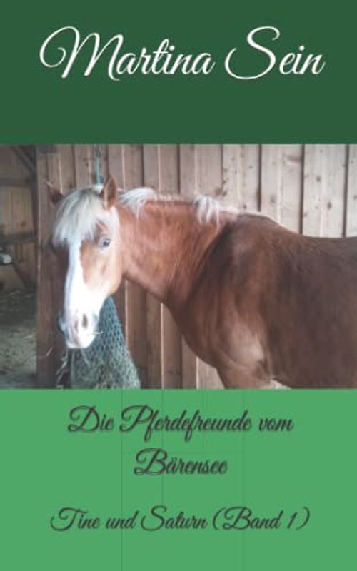 Die Pferdefreunde vom Bärensee: Tine und Saturn