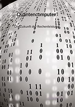 Quantencomputer - Die Zukunft der Rechenleistung
