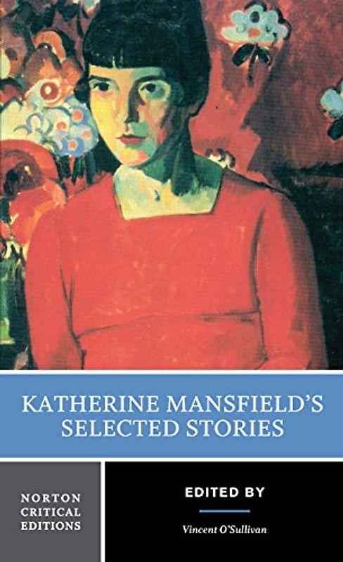 Katherine Mansfield's Selected Short Stories (Norton Critical Editions) - Mansfield, Katherine
